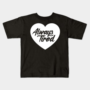 Always Tired Kids T-Shirt